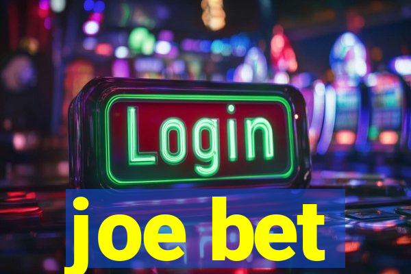 joe bet